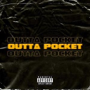 Outta Pocket (Explicit)