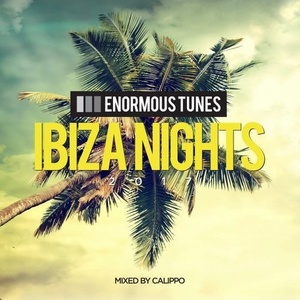 Enormous Tunes Ibiza Nights 2017