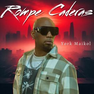 Rompe Caderas (feat. York Maikol)
