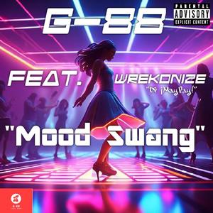 Mood Swang (feat. Wrekonize) (Explicit)