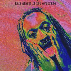 this album is for everyone (Explicit)