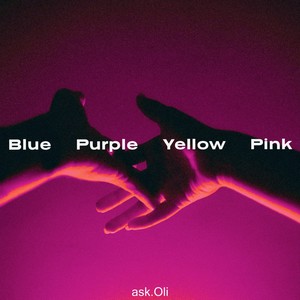 Blue Purple Yellow Pink (Explicit)