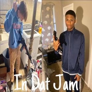 In Dat Jam (feat. Lil Kabo) [Explicit]