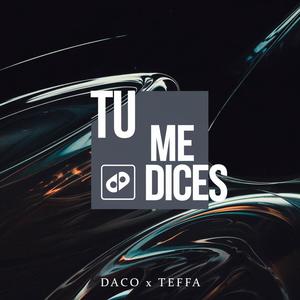 Tú me dices