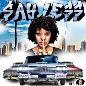 SAY LESS (feat. BEEZE 4 SHO, BANDIT, FLEXXX & NANCT STEROIDS) [Explicit]