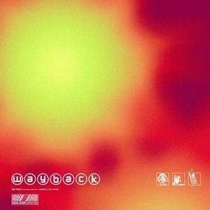 Wayback(feat. Babebee & Cell Banga) (Explicit)