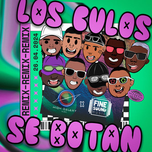 Los Culos Se Botan Remix (feat. Reboll333, Robin Rouse, Los Farandulay, DFZM, High Galaxy Music & FineSound Music) [Explicit]