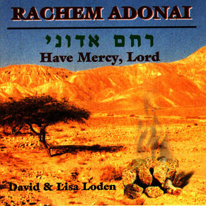 Rachem Adonai - Have Mercy, Lord