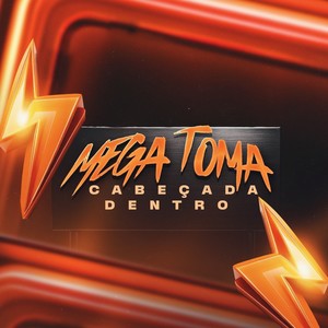 Mega Toma Cabeçada Dentro (Explicit)