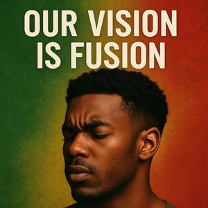 Our vision is fusion (Explicit)