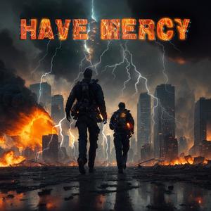 Have Mercy (feat. Korvo & TM8x24) [Radio Edit]