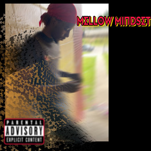 Mellow Mindset (Explicit)