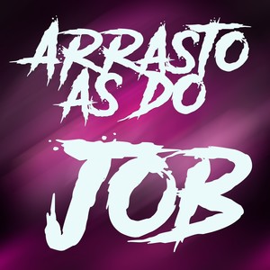 Arrasto as do Job (Explicit)