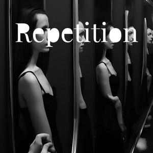 Repetition