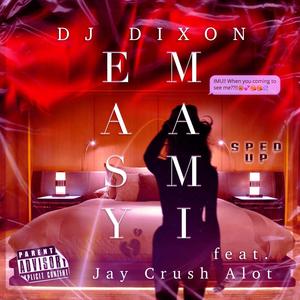 Easy Mami (feat. Jay Crush ALot) [Sped Up Version] [Explicit]