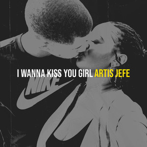 I Wanna Kiss You Girl