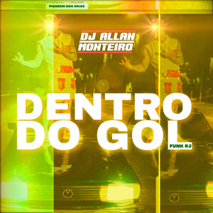 DENTRO DO GOL (FUNK RJ) (Explicit)
