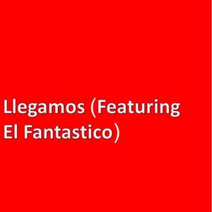 Llegamos (Radio Edit)