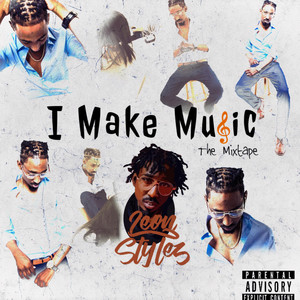 I Make Music the Mixtape (Explicit)