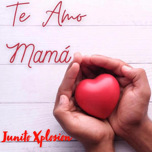 Te amo mamá