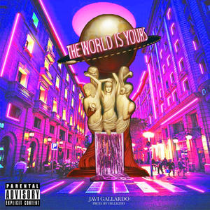 The World is Yours (Explicit)