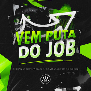 Vem Puta do Job (Explicit)
