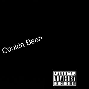 Coulda Been (Explicit)