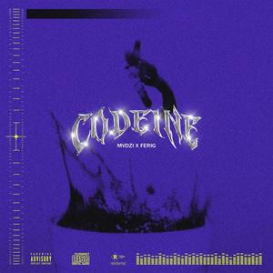 Codeine (feat. MVDZI) [Explicit]