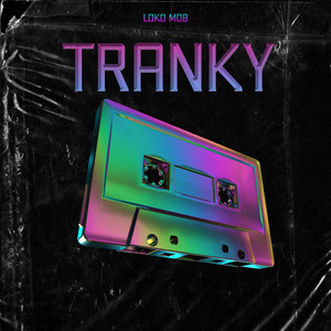 Tranky (Explicit)