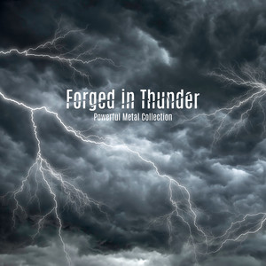 Forged in Thunder: Powerful Metal Collection