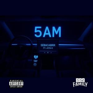 5 AM (Explicit)