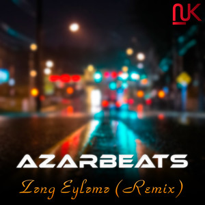 Zəng Eyləmə (Remix)