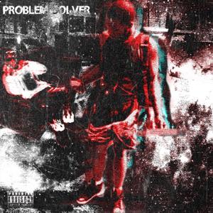 Problem Solver (feat. Rell Vercetti) (Explicit)