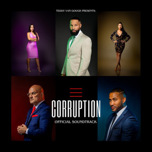 Teddy Van Gough Presents: Corruption (Official Movie Soundtrack) [Explicit]