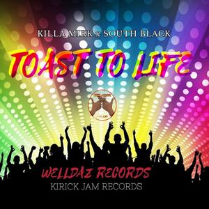 Toast To Life (feat. South Black)