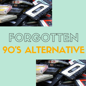 Forgotten 90's Alternative