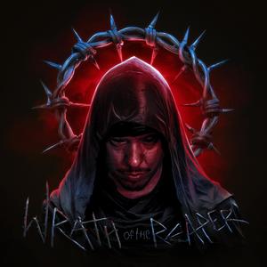 Wrath Of The Reaper (Explicit)