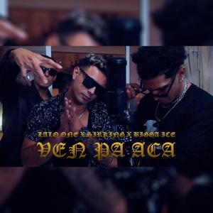 Ven Pa Aca (feat. Lalo One, Bigga Ice & Sirking) (Explicit)