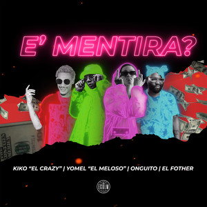 E' Mentira? (Explicit)