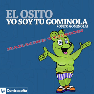 Yo Soy Tu Gominola "Osito Gominola" (Karaoke Version)