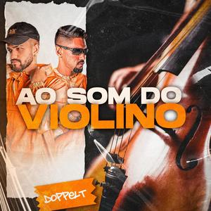 AO SOM DO VIOLINO (Explicit)