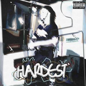 HARDEST (feat. jmyoucrazy) (Explicit)