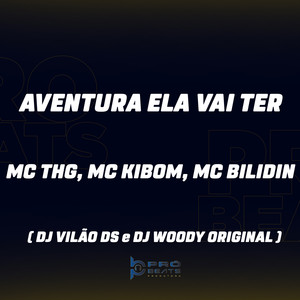 Aventura Ela Vai Ter (Explicit)