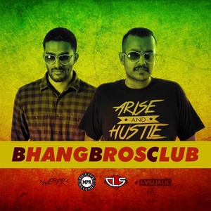 Bhangbrosclub(feat. Logaraj)