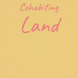 Cohabiting Land