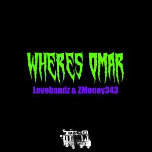 WHERES OMAR (feat. ZMoney343) (Explicit)