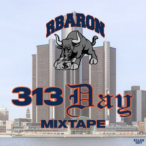 313 Day Mixtape (Explicit)