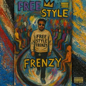 FREESTYLE FRENZY (Explicit)