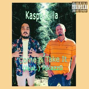 Come And Take it (feat. Pikazz0) [Explicit]