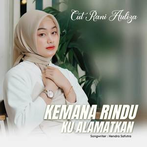 Kemana Rindu Ku Alamatkan